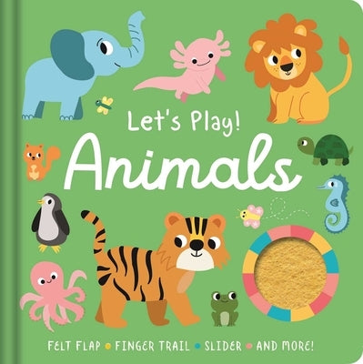 Let's Play! Animals: With Felt Flap, Finger Trails, Slider, and More! by Igloobooks