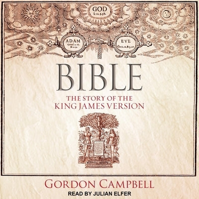 Bible: The Story of the King James Version by Elfer, Julian