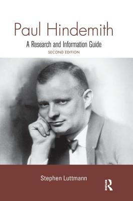 Paul Hindemith: A Research and Information Guide by Luttmann, Stephen