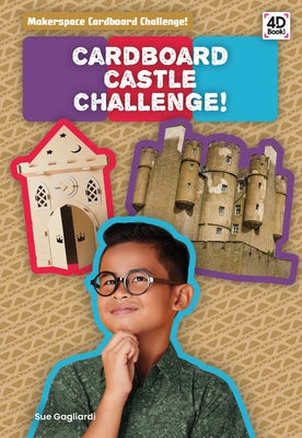 Cardboard Castle Challenge! by Gagliardi, Sue