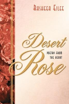 Desert Rose by Eilee, Rasheea
