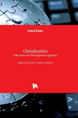 Globalization: Education and Management Agendas by Cuadra-Montiel, Hector