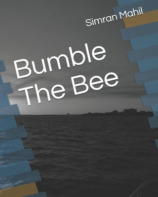 Bumble The Bee by Mahil, Simran