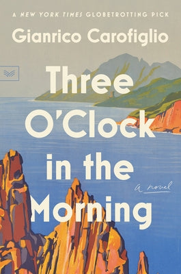 Three O'Clock in the Morning by Carofiglio, Gianrico
