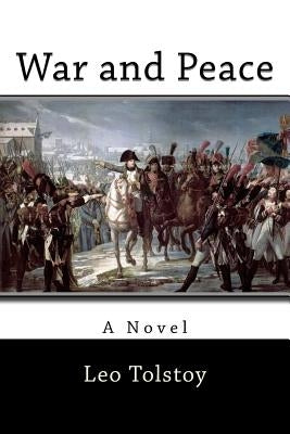 War and Peace by Tolstoy, Leo