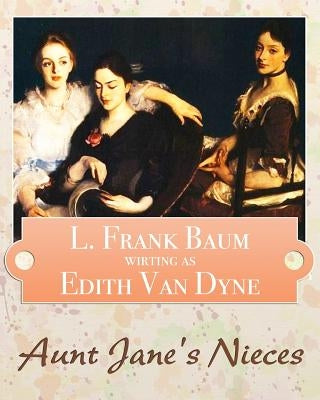 Aunt Jane's Nieces by Nelson, Emile A.