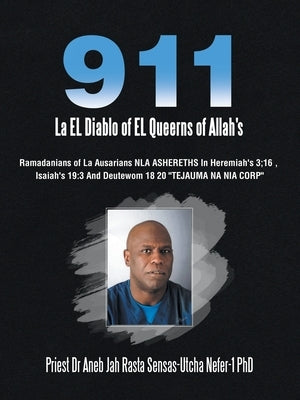 911 La El Diablo of El Queerns of Allah's by Sensas-Utcha Nefer-1, Priest A.