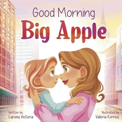 Good Morning Big Apple by Victoria, Lynsey