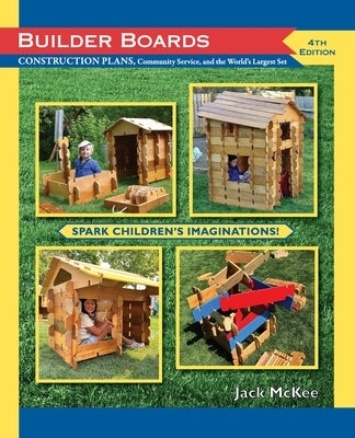 BUILDER BOARDS, Construction plans, Community service and the World's Largest Set: CONSTRUCTION PLANS, Community Service and the World's Largest Set by McKee, Jack
