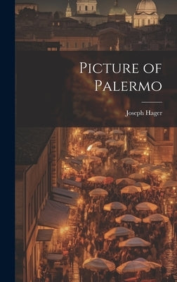 Picture of Palermo by Hager, Joseph