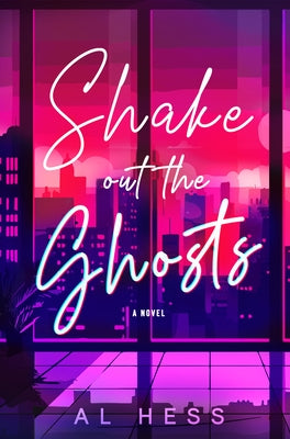 Shake Out the Ghosts by Hess, Al