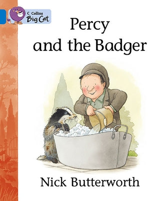 Percy and the Badger: Blue/Band 4 by Butterworth, Nick