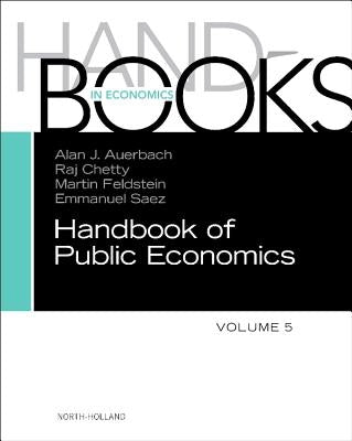 Handbook of Public Economics: Volume 5 by Auerbach, Alan J.
