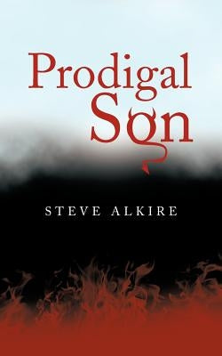 Prodigal Son by Alkire, Steve