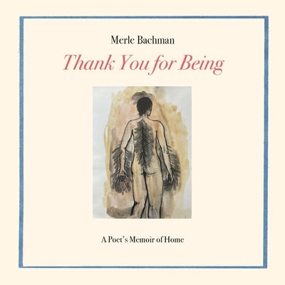 Thank You for Being by Bachman, Merle