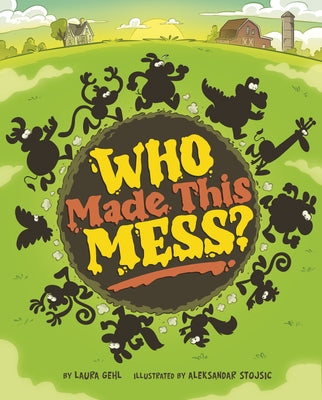 Who Made This Mess? by Stojsic, Aleksandar