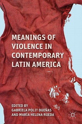Meanings of Violence in Contemporary Latin America by Loparo, Kenneth A.
