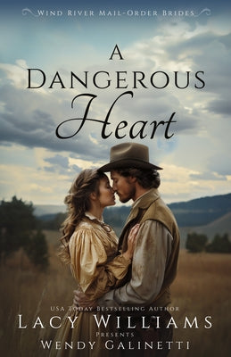 A Dangerous Heart by Williams, Lacy