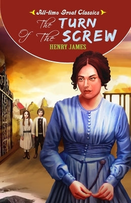 The Turn of the Screw by Gupta, Sahil