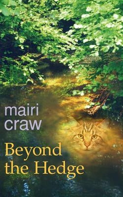 Beyond the Hedge by Craw, Mairi