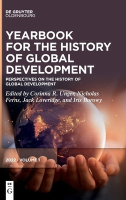 Perspectives on the History of Global Development by Unger, Corinna R.