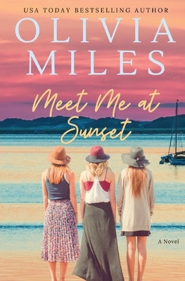 Meet Me at Sunset by Miles, Olivia