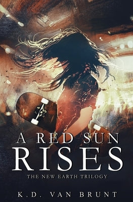 A Red Sun Rises by Van Brunt, K. D.