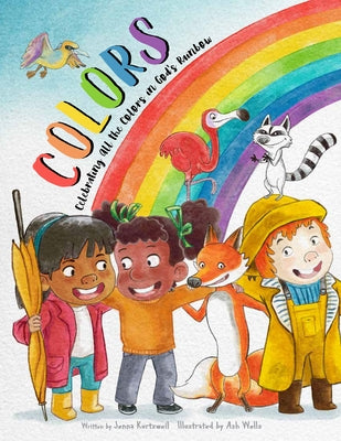Colors: Celebrating All the Colors in God's Rainbow by Kurtzweil, Jenna