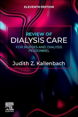 Review of Dialysis Care for Nurses and Dialysis Personnel by Kallenbach, Judith Z.