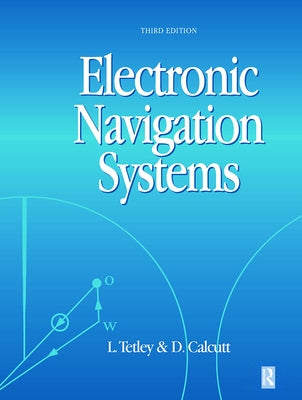 Electronic Navigation Systems by Tetley, Laurie