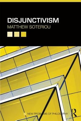 Disjunctivism by Soteriou, Matthew