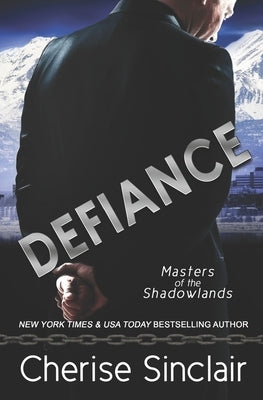 Defiance: a Masters of the Shadowlands novella by Sinclair, Cherise