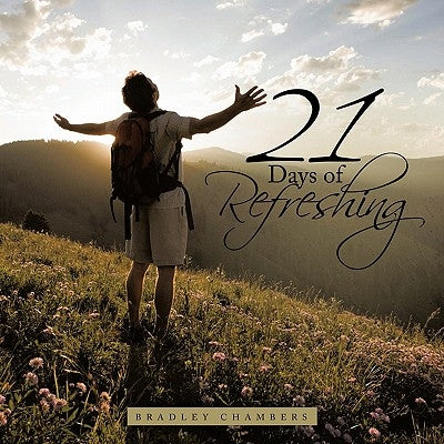 21 Days of Refreshing by Chambers, Bradley