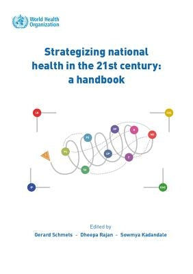 Strategizing National Health in the 21st Century: A Handbook by World Health Organization