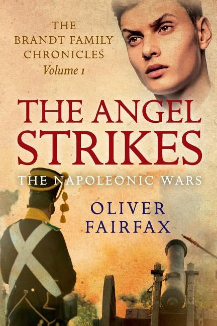 The Angel Strikes: Volume 1 of the Brandt Family Chronicles by Heale, Toby