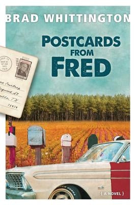 Postcards from Fred by Whittington, Brad