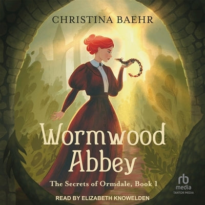Wormwood Abbey by Baehr, Christina