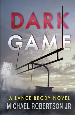 Dark Game by Robertson, Michael, Jr.