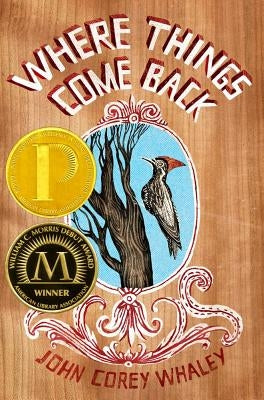 Where Things Come Back by Whaley, John Corey