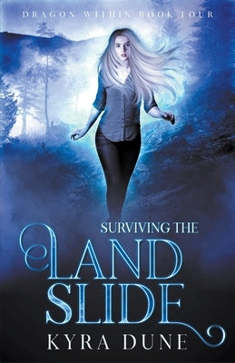 Surviving The Landslide by Dune, Kyra