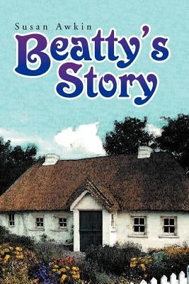 Beatty's Story by Awkin, Susan