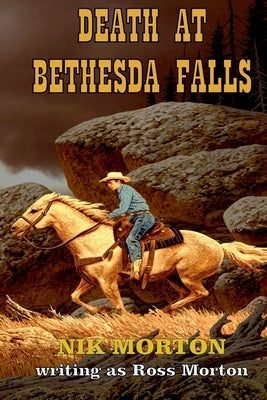 Death at Bethesda Falls by Morton, Nik