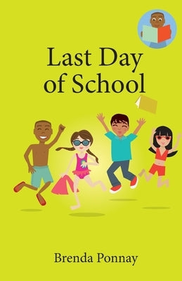 Last Day of School by Ponnay, Brenda