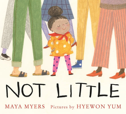 Not Little by Myers, Maya