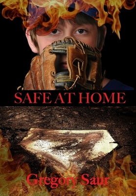 Safe at Home by Saur, Gregory