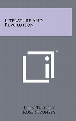 Literature And Revolution by Trotsky, Leon