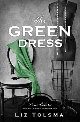 The Green Dress by Tolsma, Liz