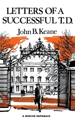 Letters of a Successful T.D. by Keane, John B.