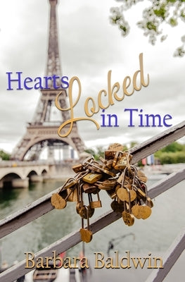 Hearts Locked in Time by Baldwin, Barbara