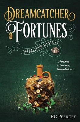Dreamcatcher: Fortunes by Pearcey, Kc